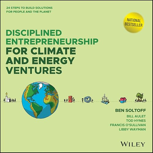 원서 표지 — Disciplined Entrepreneurship for Climate and Energy Ventures · 24 Steps to Build Solutions for People and the Planet · Ben Soltoff · Bill Aulet · Tod Hynes · Francis O’Sullivan · Libby Wayman · Wiley